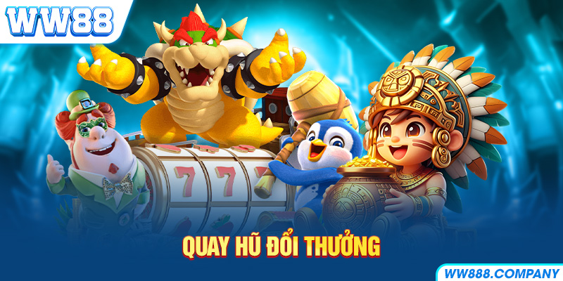 Quay Hũ Đổi Thưởng