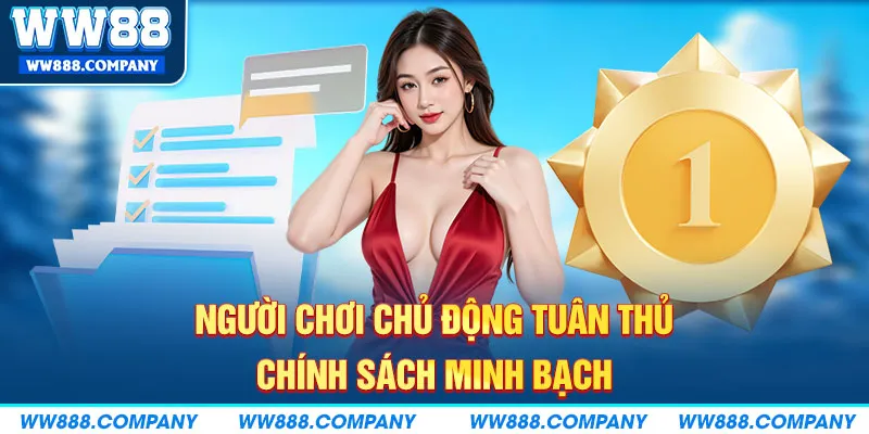 Người chơi chủ động tuân thủ chính sách minh bạch